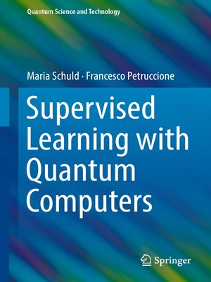 cover image of Supervised Learning with Quantum Computers